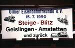 Schild f�r die Sonderfahrt des Steige-Blitz auf der Geislinger Steige am 15.07.1990.