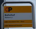 (283'261) +P-Haltestellenschild - Matten b,I., Bahnhof - am 17. Dezember 2025